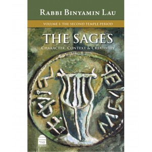 The Sages, Volume 1: The Second Temple Period – Rabbi Binyamin Lau (Hardcover) Books